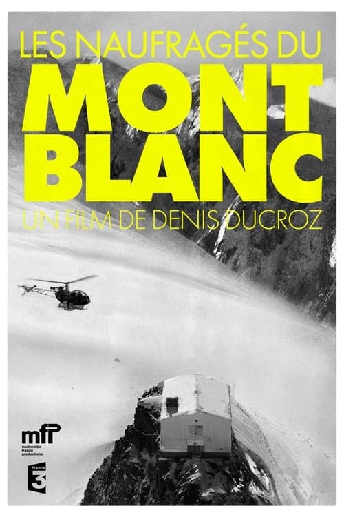 Les Naufragés Du Mont Blancのポスター