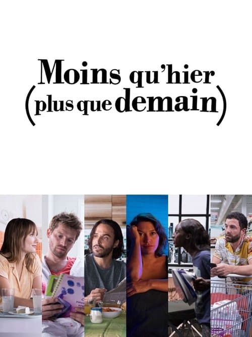 Moins qu'hier (plus que demain)のポスター