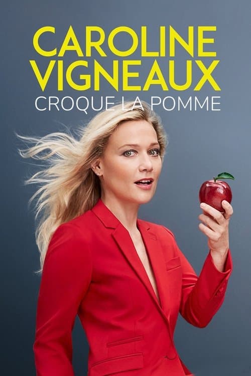 Caroline Vigneaux croque la pommeのポスター