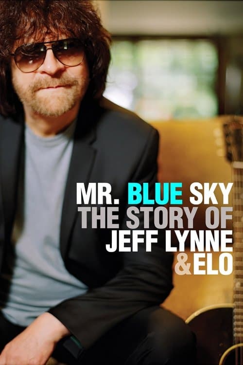 Mr. Blue Sky: The Story of Jeff Lynne & ELOのポスター