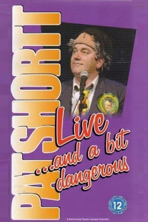 Pat Shortt: Live and a Bit Dangerousのポスター