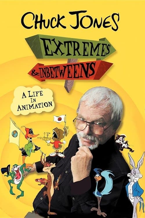 Chuck Jones: Extremes and In-Betweens - A Life in Animationのポスター
