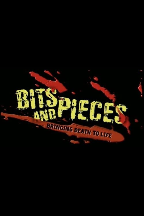 Bits and Pieces: Bringing Death to Lifeのポスター