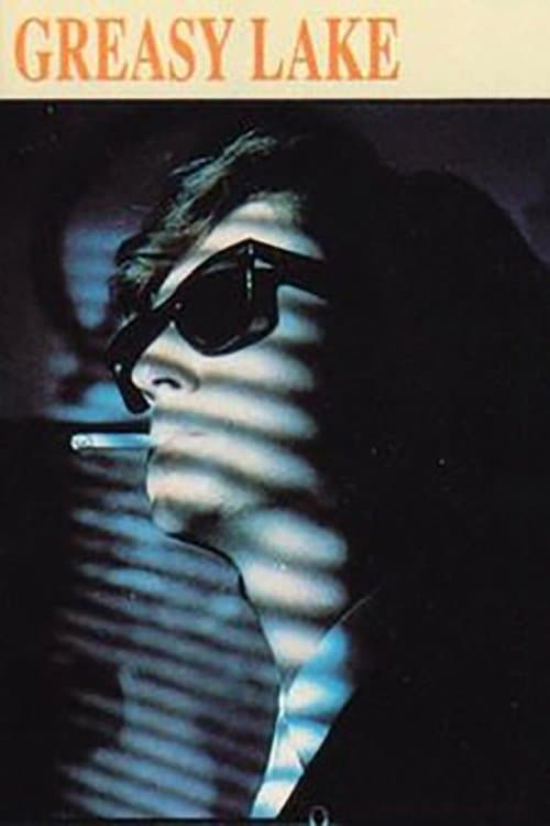 Greasy Lakeのポスター