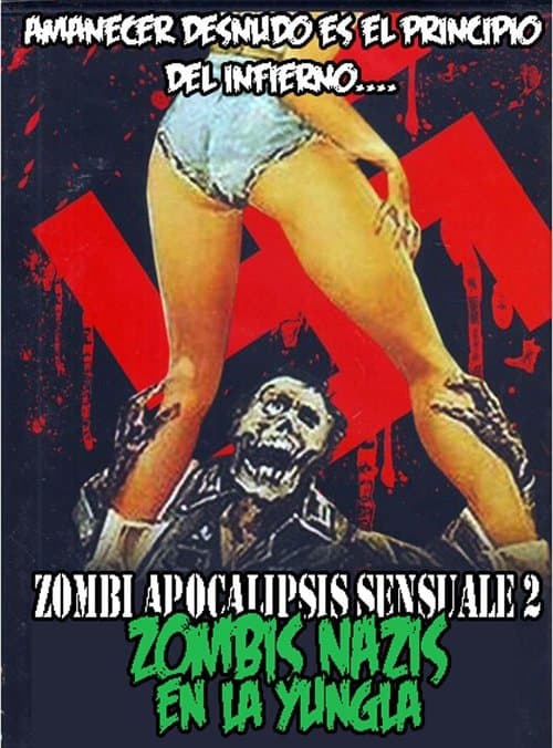 Zombi Apocalipsis Sensuale 2: Zombis Nazis en la Yunglaのポスター