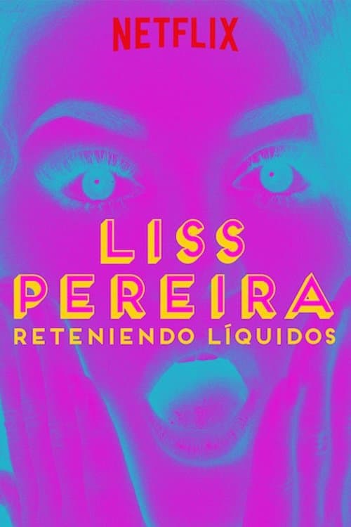 Liss Pereira: Reteniendo Liquidosのポスター