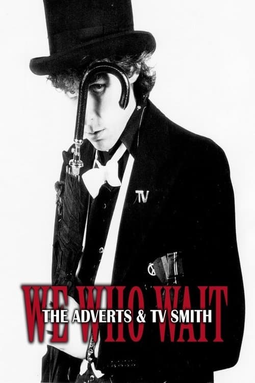 We Who Wait: The Adverts & TV Smithのポスター