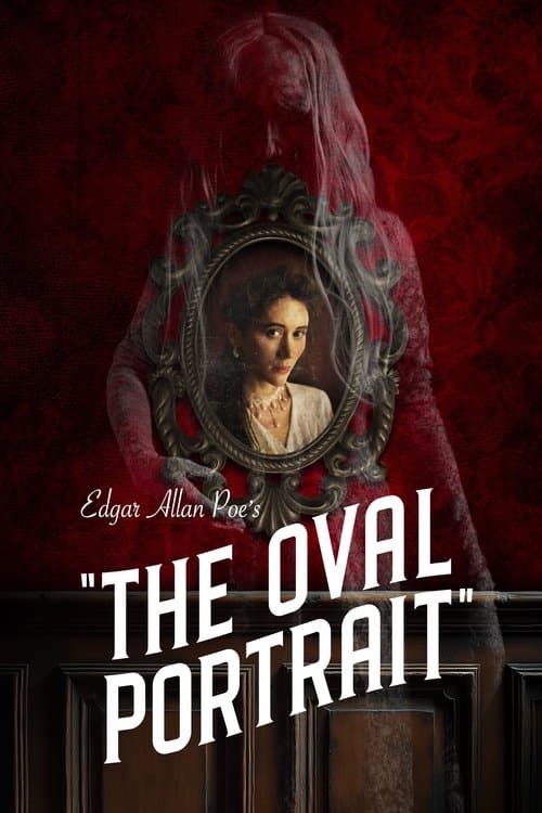 Edgar Allan Poe's The Oval Portraitのポスター