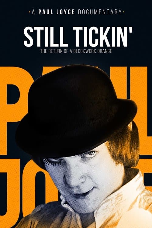 Still Tickin': The Return of 'A Clockwork Orange'のポスター
