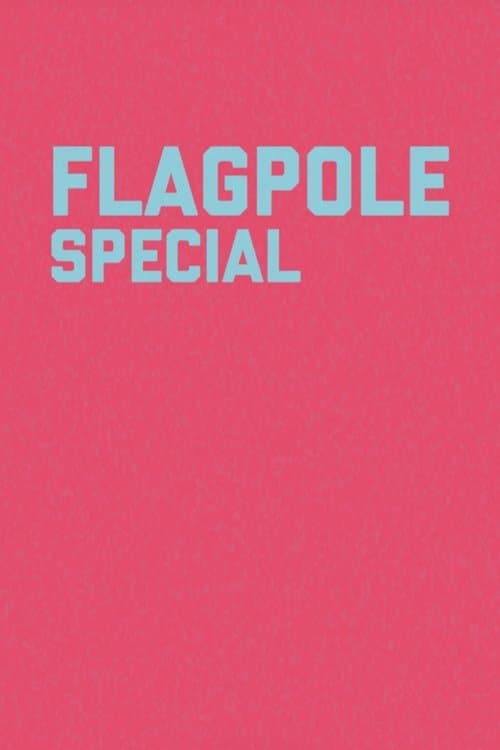 Flagpole Specialのポスター