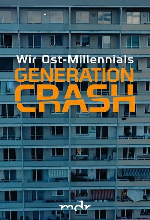 Generation Crash - Wir Ost-Millennialsのポスター