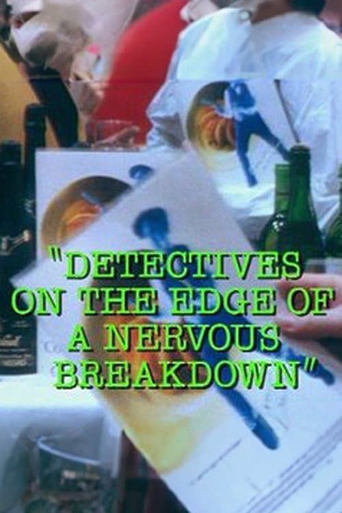 Detectives on the Edge of a Nervous Breakdownのポスター