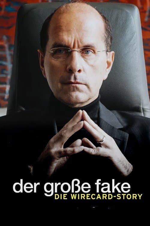 Der große Fake - Die Wirecard-Storyのポスター