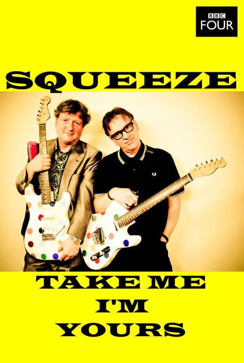 Squeeze: Take Me I'm Yoursのポスター