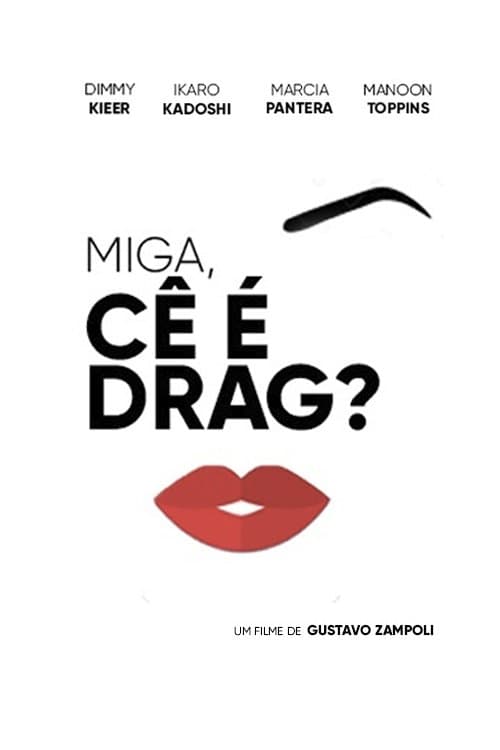 Miga, cê é Drag?のポスター