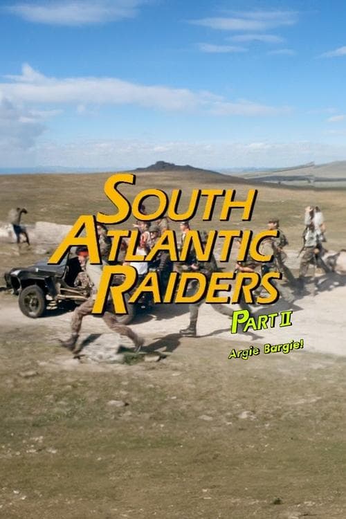 South Atlantic Raiders:  Part 2 Argie Bargie!のポスター