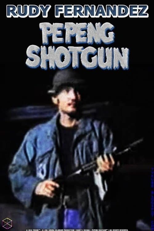 Pepeng Shotgunのポスター