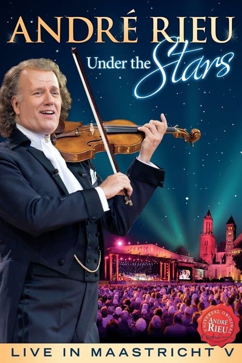 André Rieu - Under The Stars: Live In Maastricht Vのポスター