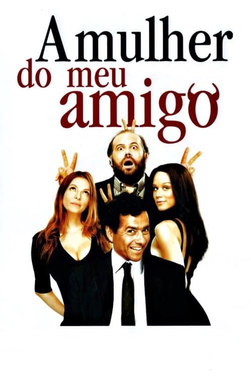 A Mulher do Meu Amigoのポスター
