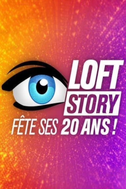 Loft Story, 20 ans après !のポスター