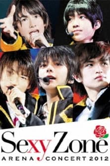 Sexy Zone Arena Concert 2012のポスター