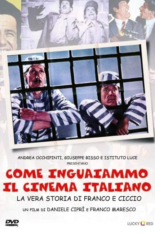 Come inguaiammo il cinema italiano - La vera storia di Franco e Ciccioのポスター