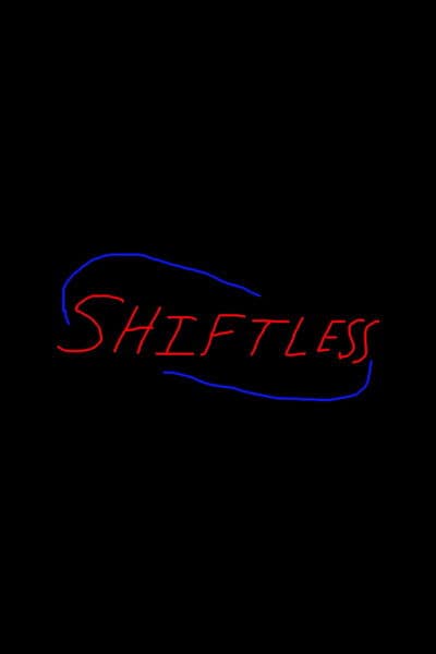 Shiftlessのポスター