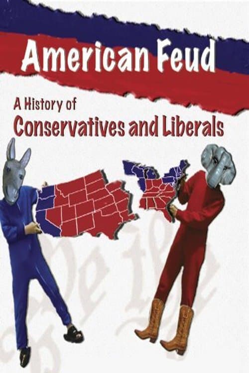American Feud: A History of Conservatives and Liberalsのポスター