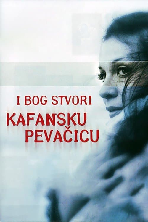 I Bog stvori kafansku pevacicuのポスター