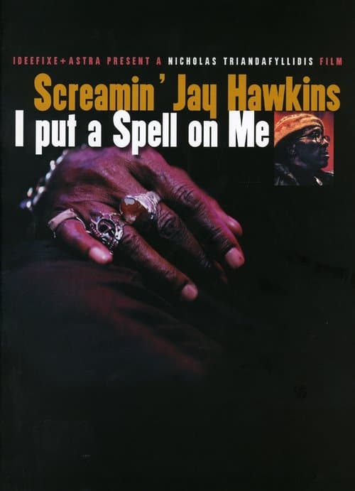 Screamin' Jay Hawkins: I Put a Spell on Meのポスター