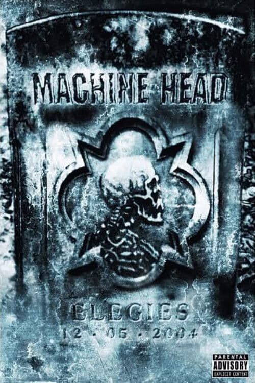 Machine Head: Elegiesのポスター