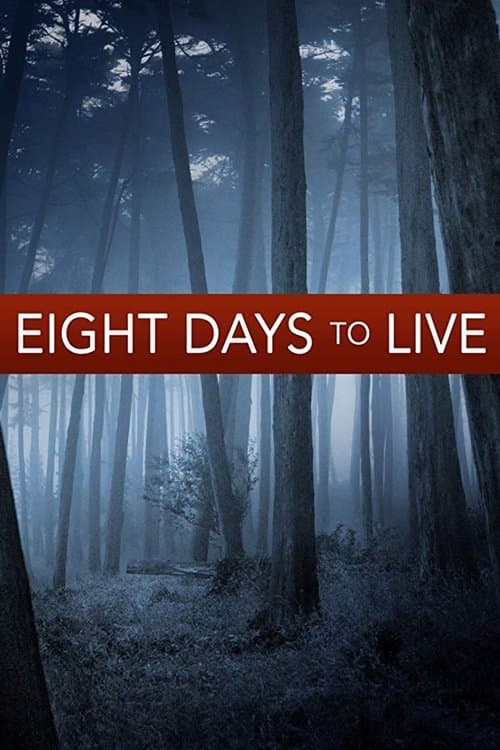 Eight Days to Liveのポスター