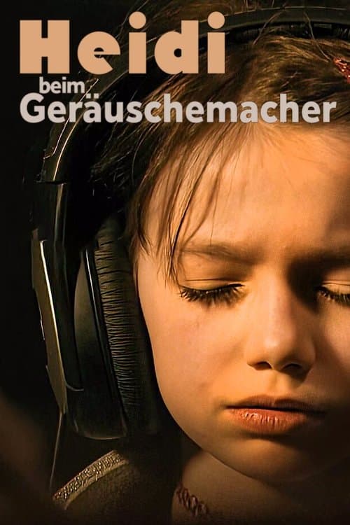 Heidi beim Geräuschemacherのポスター