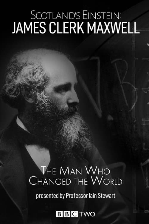 Scotland's Einstein: James Clerk Maxwell - The Man Who Changed the Worldのポスター