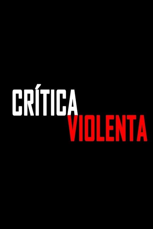 Crítica Violentaのポスター
