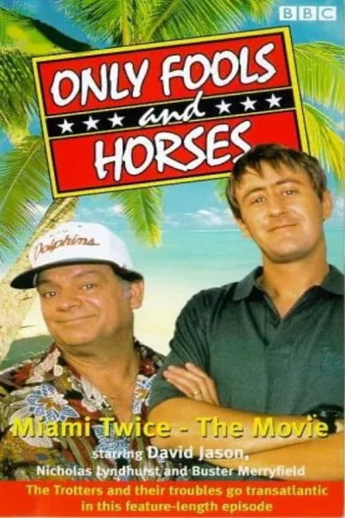 Only Fools & Horses - Miami Twice - The Movieのポスター