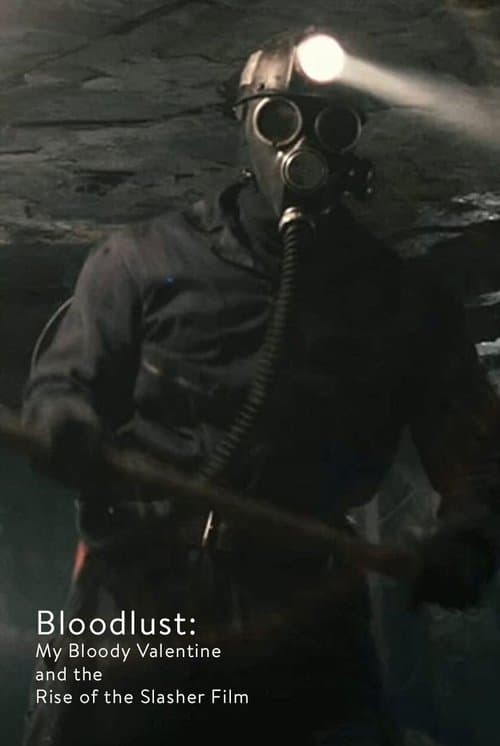 Bloodlust: My Bloody Valentine and the Rise of the Slasher Filmのポスター
