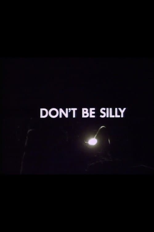 Don't Be Sillyのポスター