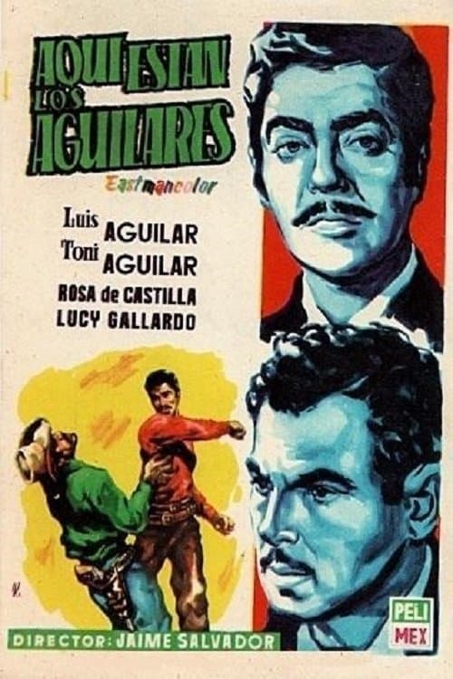 ¡Aquí están los aguilares!のポスター