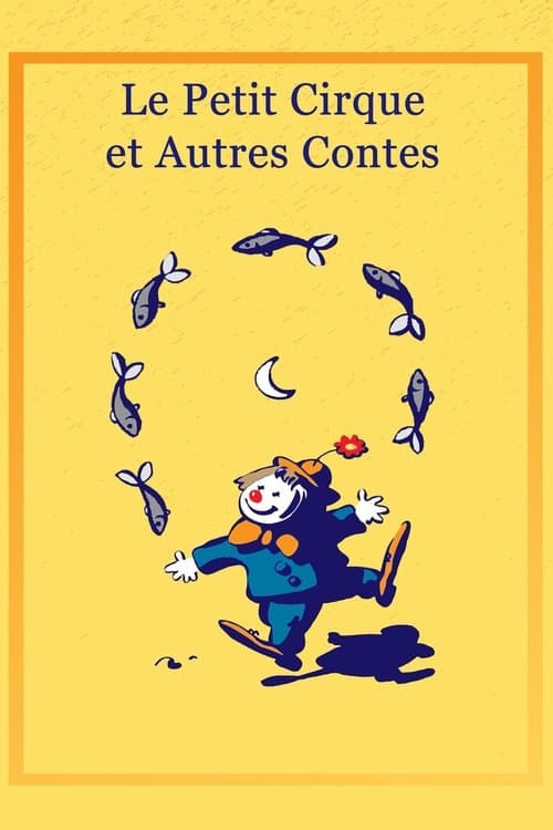 Le petit cirque et autres contesのポスター