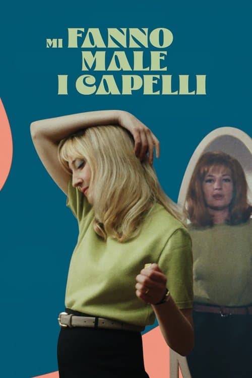 Mi fanno male i capelliのポスター