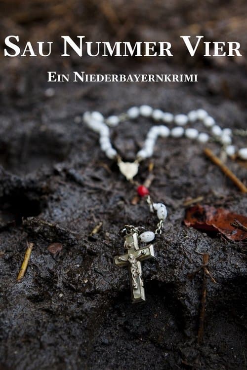 Sau Nummer vier. Ein Niederbayernkrimiのポスター