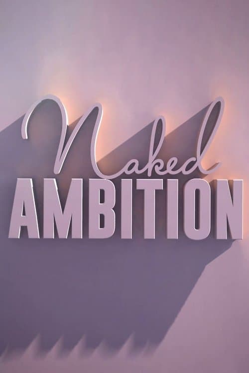 Naked Ambitionのポスター