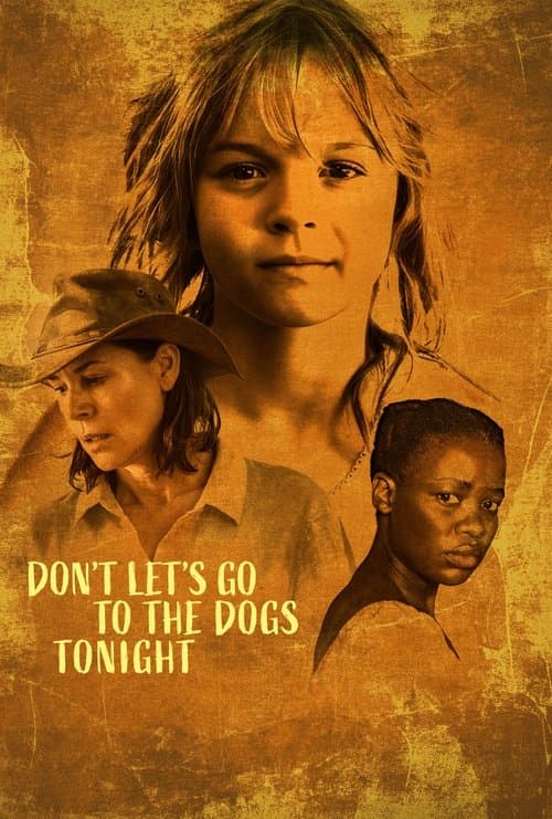 Don't Let's Go to the Dogs Tonightのポスター