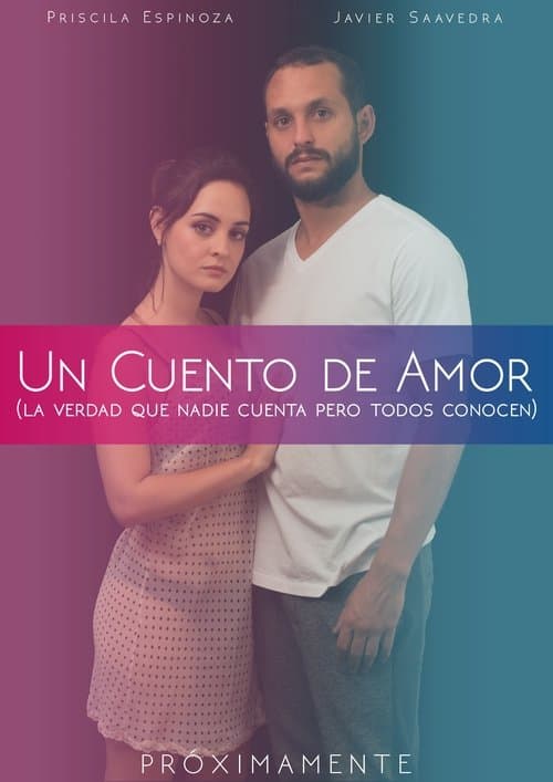 Un Cuento De Amor (La Verdad Que Nadie Cuenta Pero Todos Conocen)のポスター