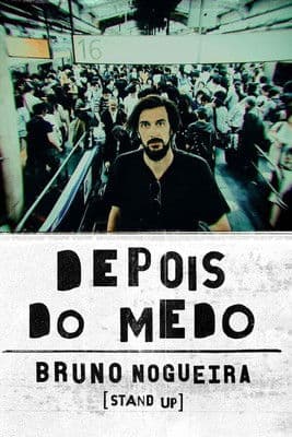 Bruno Nogueira: Depois do Medo (Bastidores)のポスター