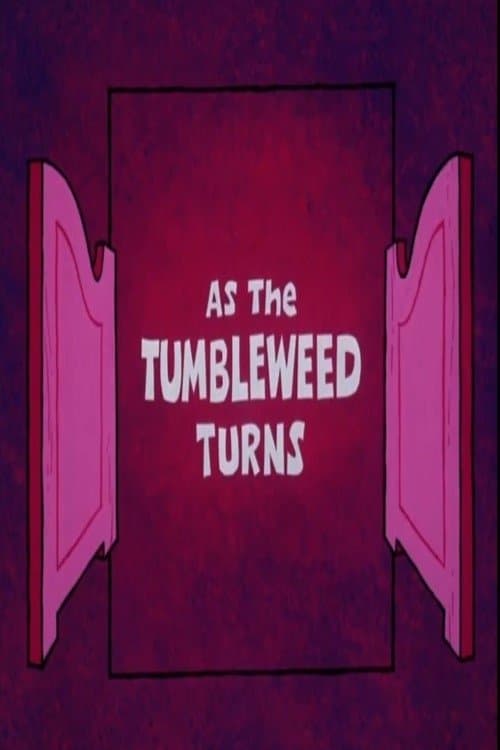 As the Tumbleweed Turnsのポスター
