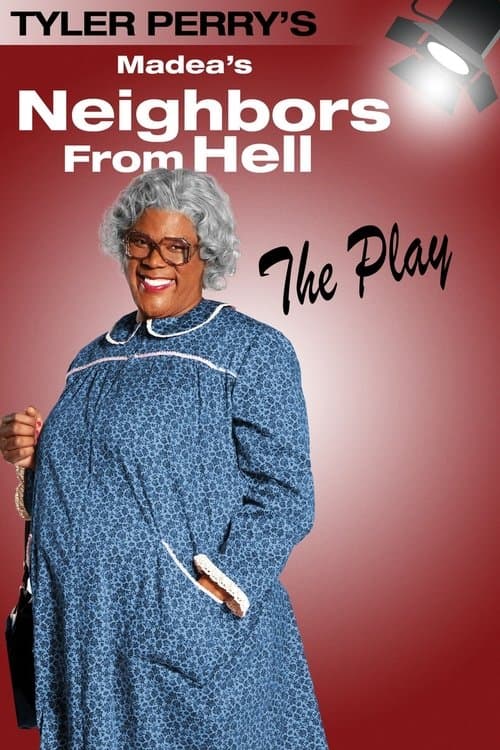 Tyler Perry's Madea's Neighbors from Hell - The Playのポスター