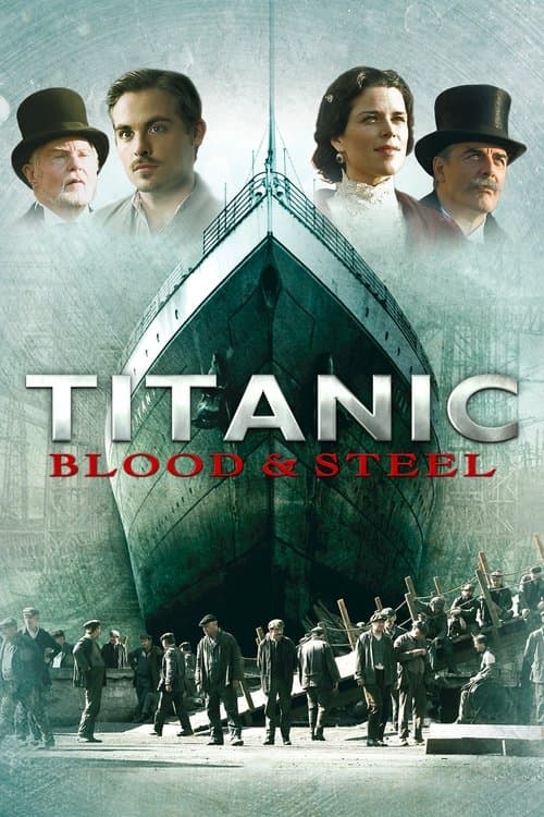 Titanic: Blood and Steelのポスター