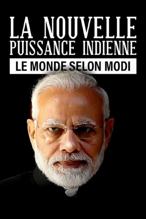 Le Monde selon Modi : la nouvelle puissance indienneのポスター